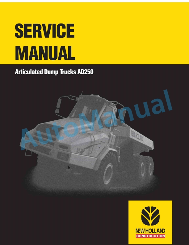 New Holland AD250 Articulated Dump Truck Service Manual 6045614101 1 New Holland AD250 Articulated Dump Truck Service Manual 6045614101