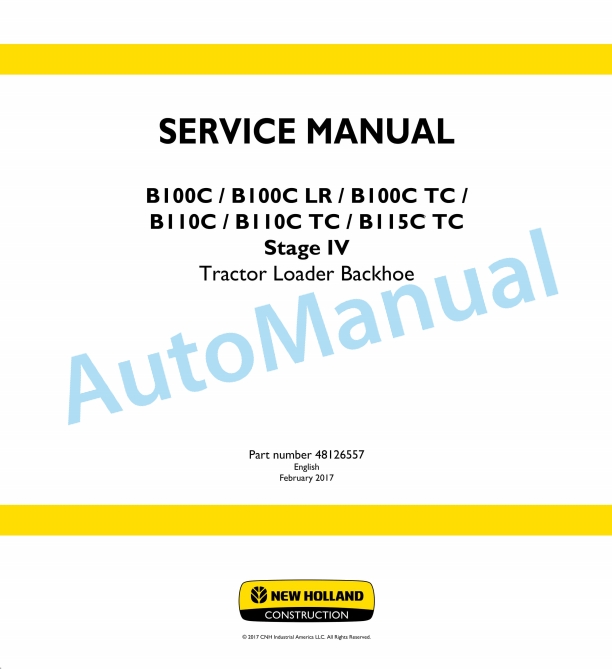 New Holland B100C, B100C LR, B100C TC, B110C, B110C TC, B115C Stage IV Tractor Loader Backhoe Service Manual 48126557 1 New Holland B100C, B100C LR, B100C TC, B110C, B110C TC, B115C Stage IV Tractor Loader Backhoe Service Manual 48126557