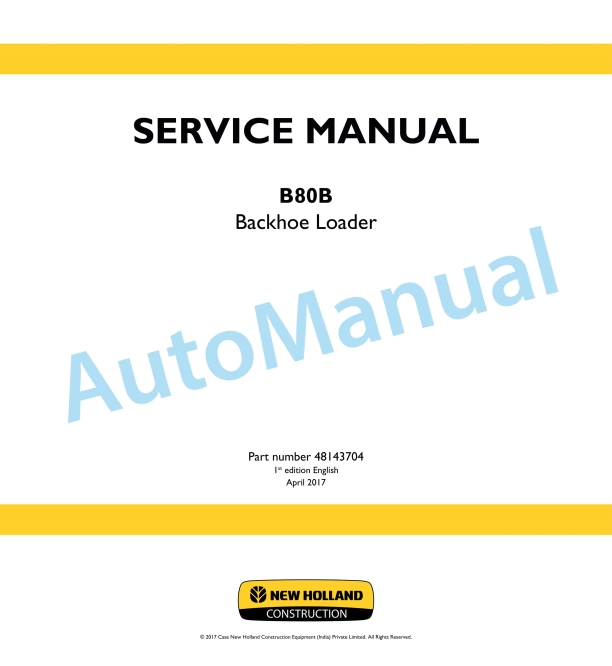 New Holland B80B Backhoe Loader Service Manual 48143704 1 New Holland B80B Backhoe Loader Service Manual 48143704
