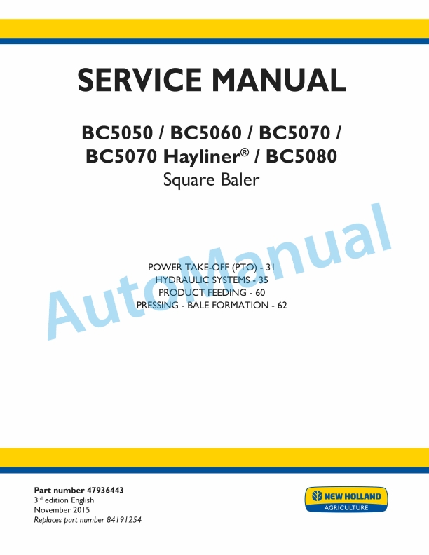 New Holland BC5050, BC5060, BC5070, BC5070 Hayliner, BC5080 Square Baler Service Manual 47936443 1 New Holland BC5050, BC5060, BC5070, BC5070 Hayliner, BC5080 Square Baler Service Manual 47936443