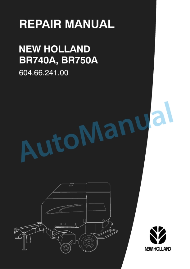 New Holland BR740A, BR750A Round Baler Repair Manual 6046624100 1 New Holland BR740A, BR750A Round Baler Repair Manual 6046624100