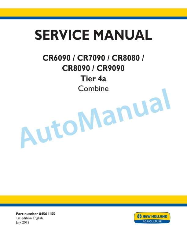 New Holland CR6090, CR7090, CR8080, CR8090, CR9090 Tier 4A Combine Service Manual 84561155