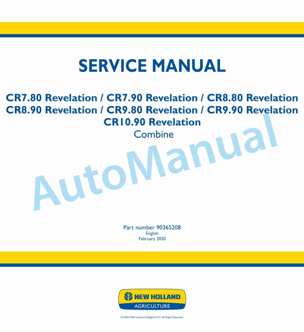 New Holland CR7.80 Revelation, CR7.90 Revelation, CR8.80 Revelation, CR8.90 Revelation, CR9.80 Revelation, CR9.90 Revelation, CR10.90 Revelation Combine Service Manual 90365208 1 New Holland CR7.80 Revelation, CR7.90 Revelation, CR8.80 Revelation, CR8.90 Revelation, CR9.80 Revelation, CR9.90 Revelation, CR10.90 Revelation Combine Service Manual 90365208