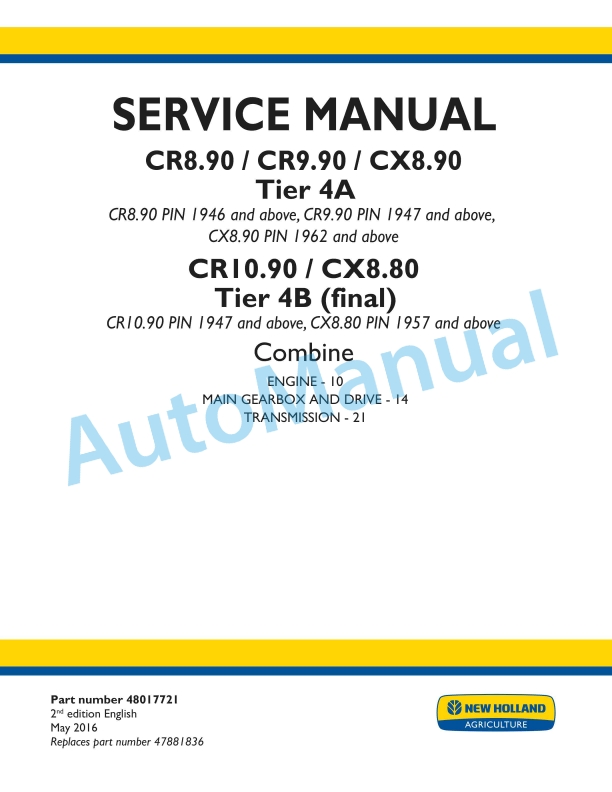 New Holland CR8.90, CR9.90, CX8.90 Tier 4A, CR10.90, CX8.80 Tier 4B Final Combine Service Manual 48017721