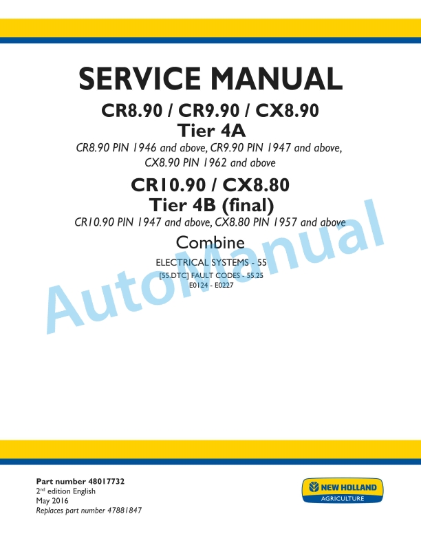 New Holland CR8.90, CR9.90, CX8.90 Tier 4A, CR10.90, CX8.80 Tier 4B Final Combine Service Manual 48017732