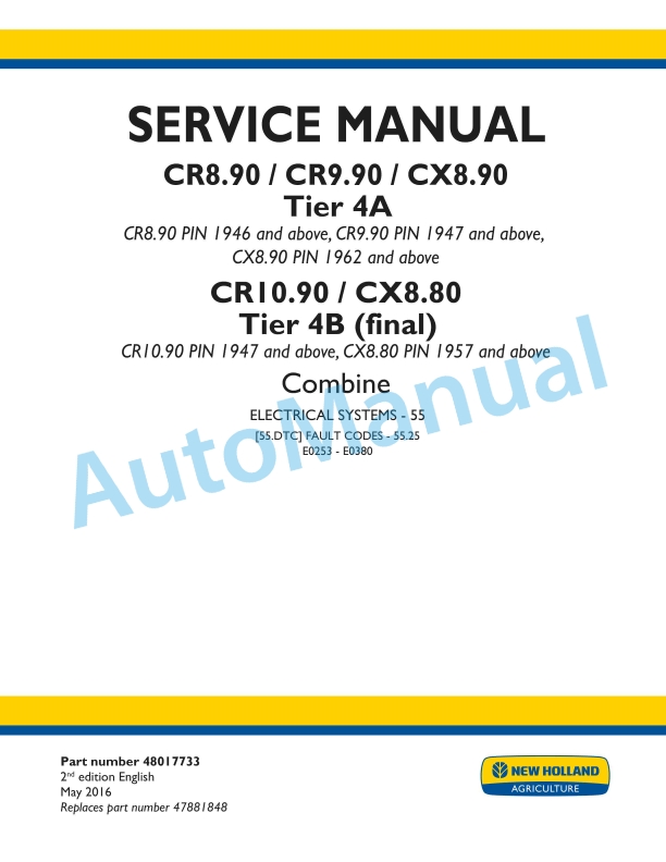 New Holland CR8.90, CR9.90, CX8.90 Tier 4A, CR10.90, CX8.80 Tier 4B Final Combine Service Manual 48017733