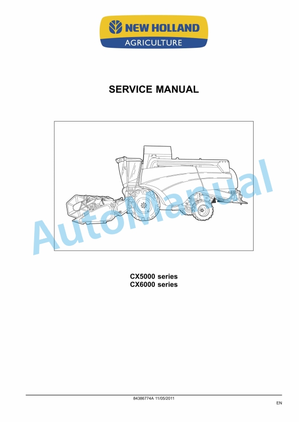 New Holland CX5000, CX6000 Series Combine Service Manual 84386774A
