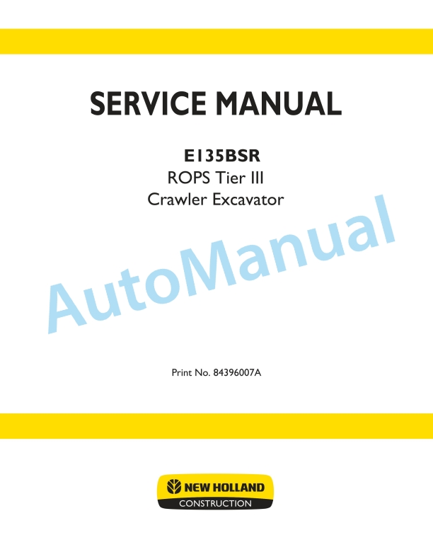 New Holland E135BSR ROPS Tier III Crawler Excavator Service Manual 84396007A