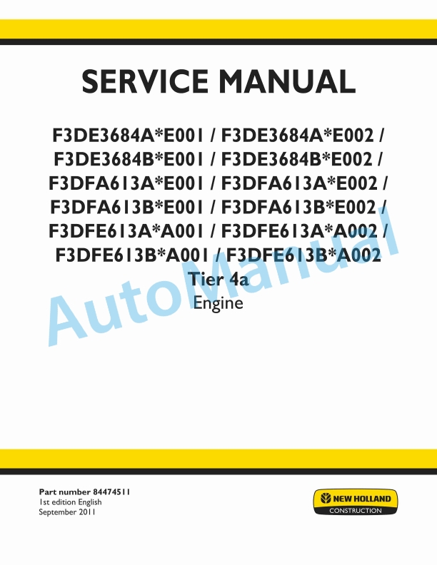 New Holland F3DE3684A-E001, F3DE3684A-E002, F3DE3684B-E001, F3DE3684B-E002, F3DFA613A-E001, F3DFA613A-E002, F3DFA613B Service Manual 84474511