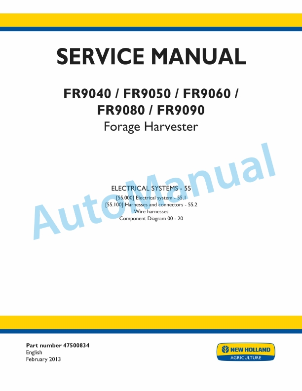 New Holland FR9040, FR9050, FR9060, FR9080, FR9090 Forage Harvester Service Manual 47500834