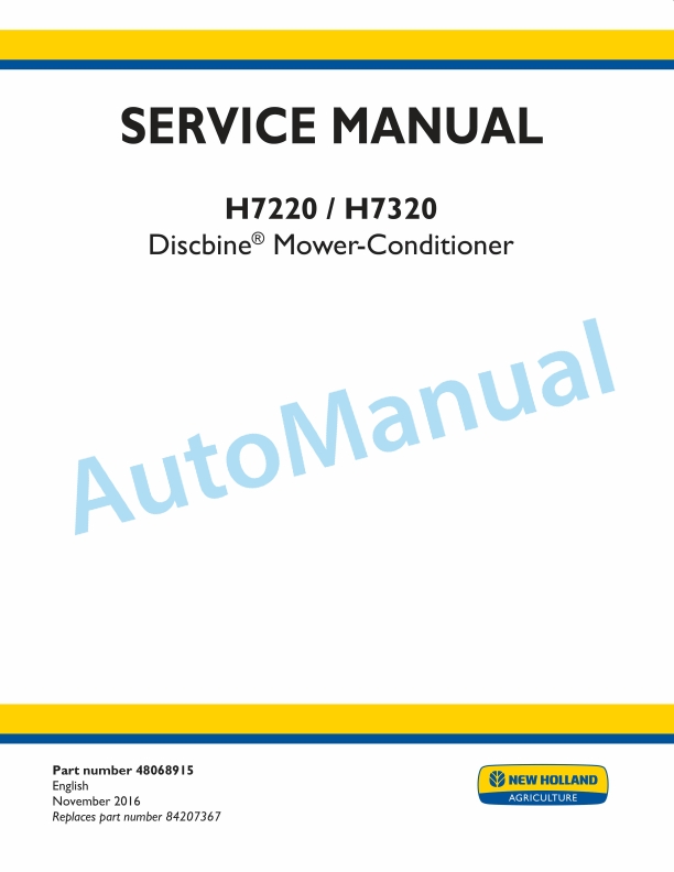 New Holland H7220, H7320 Discbine Mower Conditioner Service Manual 48068915