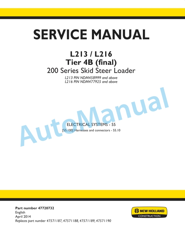New Holland L213, L216 Tier 4B Final 200 Series Skid Steer Loader Service Manual 47720732