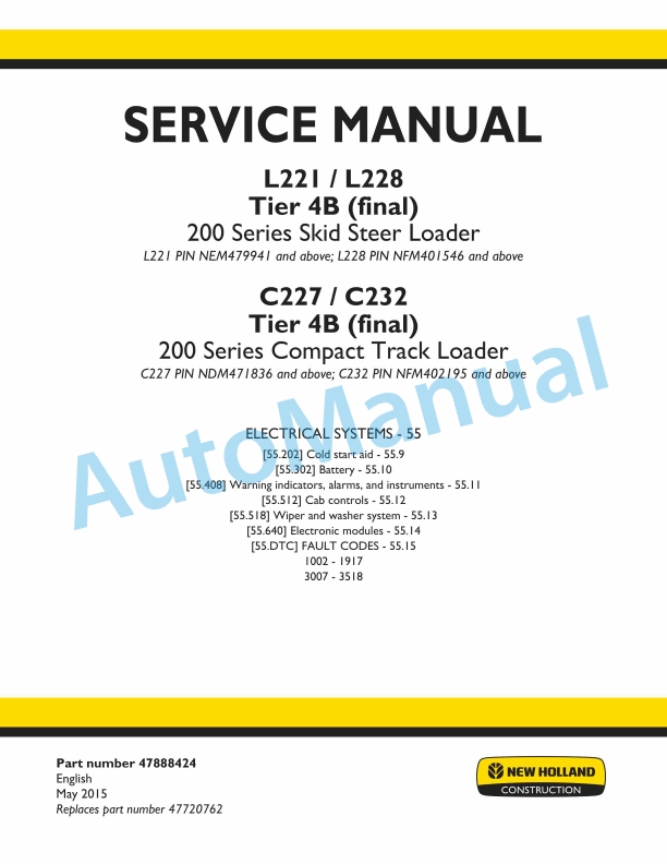 New Holland L221, L228 Tier 4B Final 200 Series Skid Steer Loader - C227, C232 Tier 4B Final 200 Series Compact Track Loader Service Manual 47888424