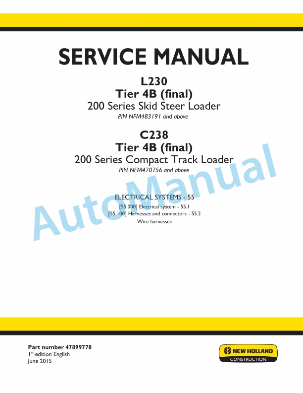 New Holland L230 Tier 4B Final 200 Series Skid Steer Loader - C238 Tier 4B Final 200 Series Compact Track Loader Service Manual 47899778