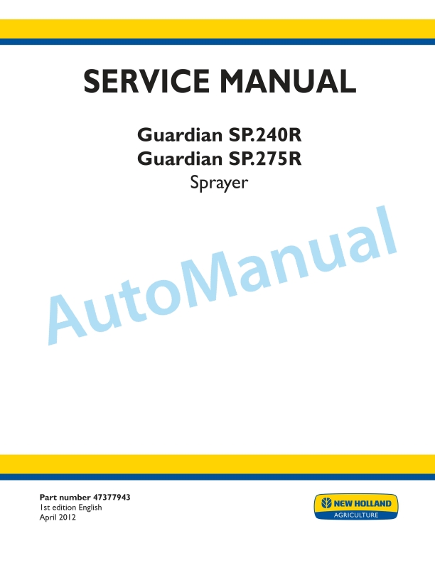 New Holland SP.240R, SP.275R Guardian Sprayer Service Manual 47377943