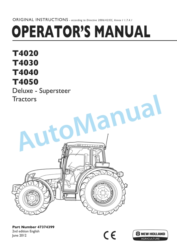 New Holland T4020, T4030, T4040, T4050 Deluxe - Supersteer Tractor Operation and Maintenance Manual 47374399 1 New Holland T4020, T4030, T4040, T4050 Deluxe - Supersteer Tractor Operation and Maintenance Manual 47374399