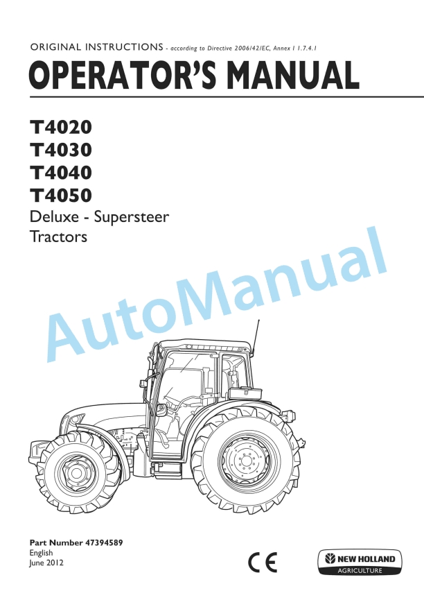 New Holland T4020, T4030, T4040, T4050 Deluxe - Supersteer Tractor Operation and Maintenance Manual 47394589 1 New Holland T4020, T4030, T4040, T4050 Deluxe - Supersteer Tractor Operation and Maintenance Manual 47394589