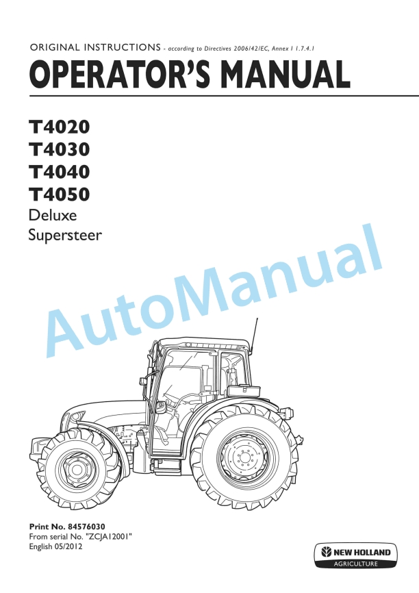 New Holland T4020, T4030, T4040, T4050 Deluxe - Supersteer Tractor Operation and Maintenance Manual 84576030 1 New Holland T4020, T4030, T4040, T4050 Deluxe - Supersteer Tractor Operation and Maintenance Manual 84576030