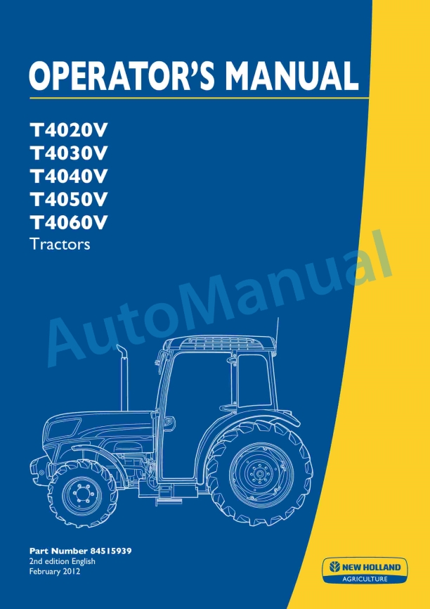 New Holland T4020V, T4030V, T4040V, T4050V, T4060V Tractor Operation and Maintenance Manual 84515939 1 New Holland T4020V, T4030V, T4040V, T4050V, T4060V Tractor Operation and Maintenance Manual 84515939