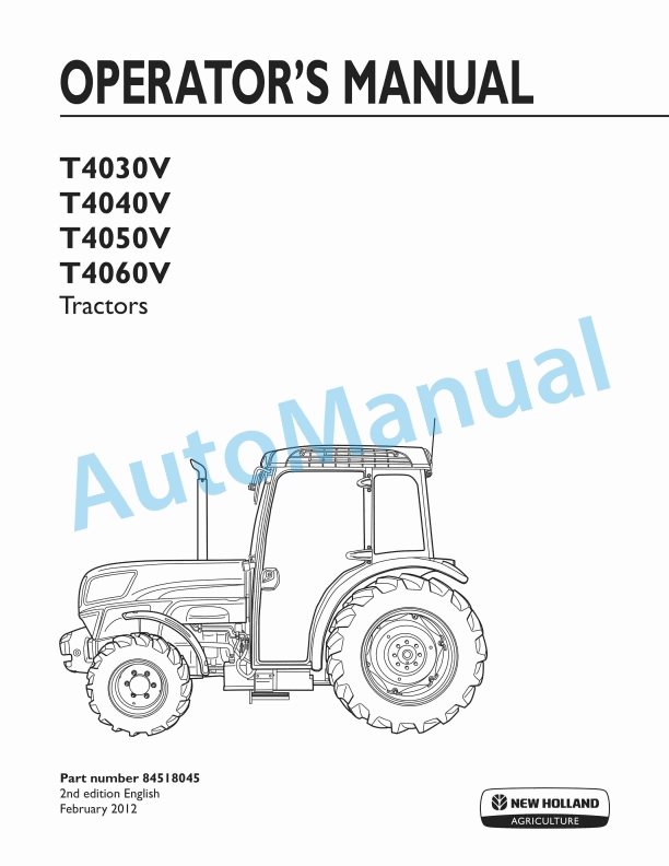 New Holland T4030V, T4040V, T4050V, T4060V Tractor Operation and Maintenance Manual 84518045 1 New Holland T4030V, T4040V, T4050V, T4060V Tractor Operation and Maintenance Manual 84518045