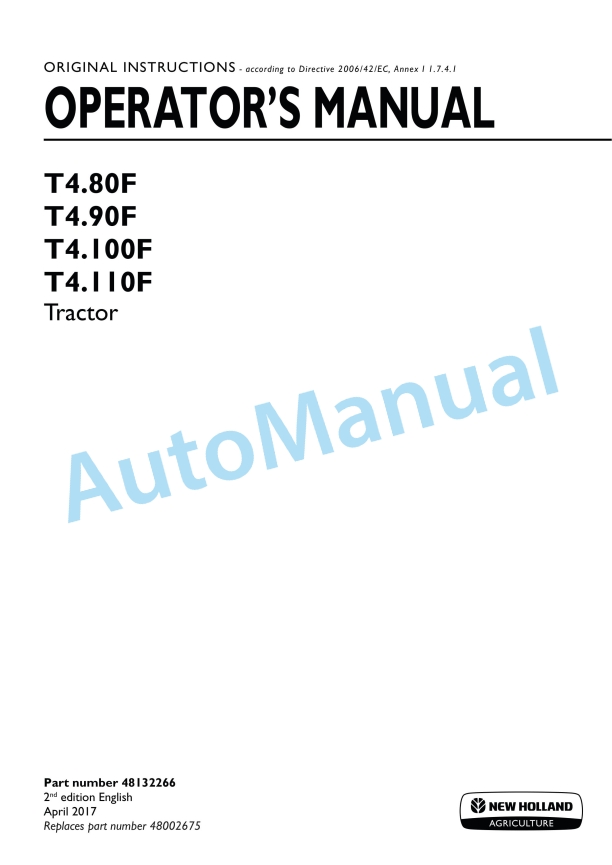 New Holland T4.80F, T4.90F, T4.100F, T4.110F Tractor Operation and Maintenance Manual 48132266 1 New Holland T4.80F, T4.90F, T4.100F, T4.110F Tractor Operation and Maintenance Manual 48132266