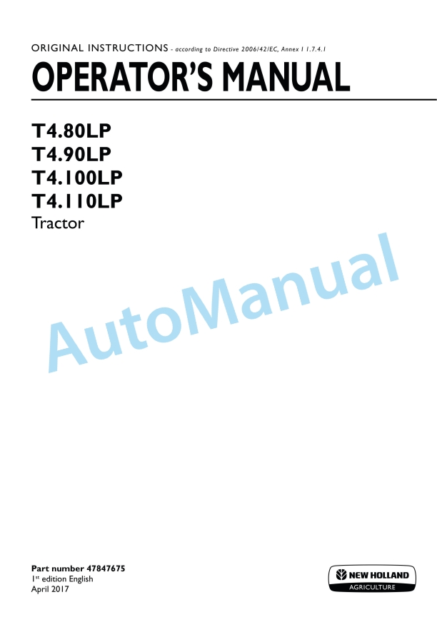 New Holland T4.80LP, T4.90LP, T4.100LP, T4.110LP Tractor Operation and Maintenance Manual 47847675 1 New Holland T4.80LP, T4.90LP, T4.100LP, T4.110LP Tractor Operation and Maintenance Manual 47847675