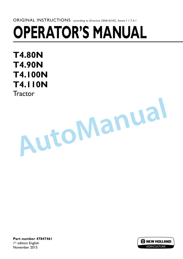 New Holland T4.80N, T4.90N, T4.100N, T4.110N Tractor Operation and Maintenance Manual 47847461 1 New Holland T4.80N, T4.90N, T4.100N, T4.110N Tractor Operation and Maintenance Manual 47847461