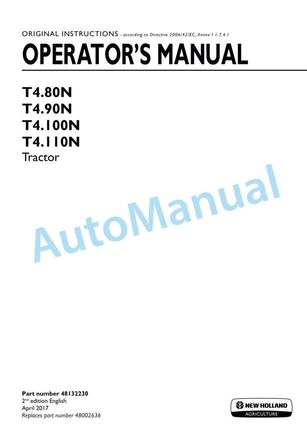 New Holland T4.80N, T4.90N, T4.100N, T4.110N Tractor Operation and Maintenance Manual 48132230 1 New Holland T4.80N, T4.90N, T4.100N, T4.110N Tractor Operation and Maintenance Manual 48132230