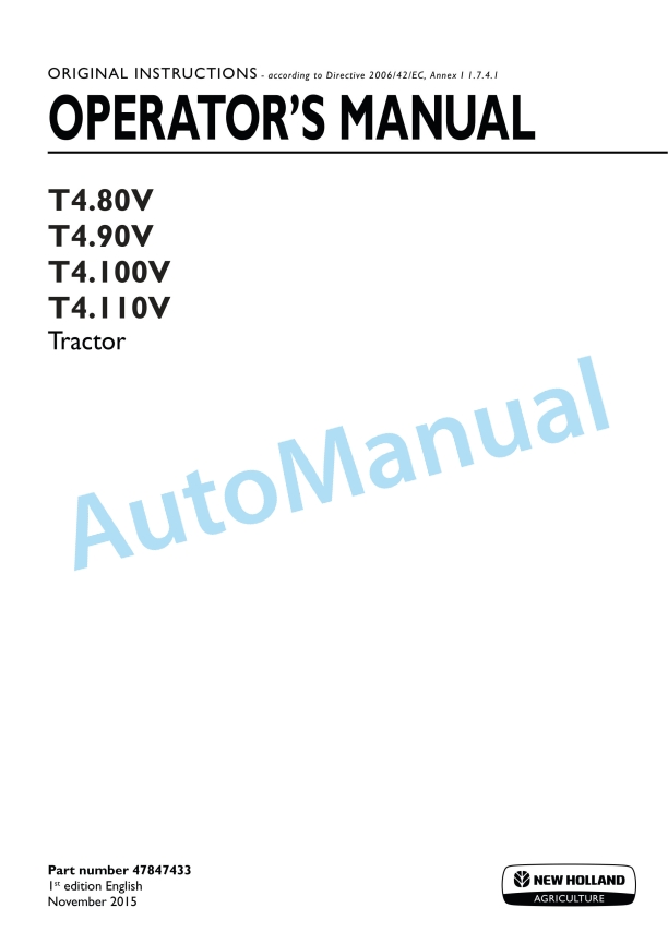 New Holland T4.80V, T4.90V, T4.100V, T4.110V Tractor Operation and Maintenance Manual 47847433 1 New Holland T4.80V, T4.90V, T4.100V, T4.110V Tractor Operation and Maintenance Manual 47847433