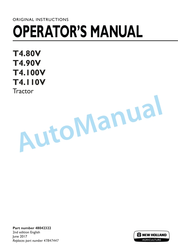 New Holland T4.80V, T4.90V, T4.100V, T4.110V Tractor Operation and Maintenance Manual 48042322 1 New Holland T4.80V, T4.90V, T4.100V, T4.110V Tractor Operation and Maintenance Manual 48042322