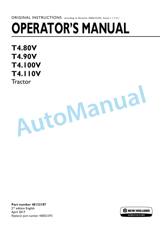 New Holland T4.80V, T4.90V, T4.100V, T4.110V Tractor Operation and Maintenance Manual 48132187 1 New Holland T4.80V, T4.90V, T4.100V, T4.110V Tractor Operation and Maintenance Manual 48132187
