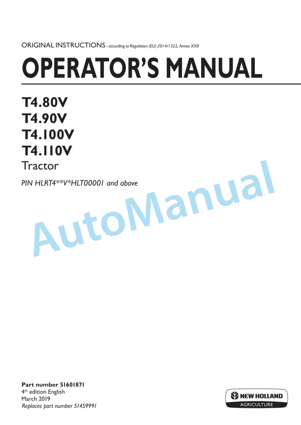 New Holland T4.80V, T4.90V, T4.100V, T4.110V Tractor Operation and Maintenance Manual 51601871 1 New Holland T4.80V, T4.90V, T4.100V, T4.110V Tractor Operation and Maintenance Manual 51601871