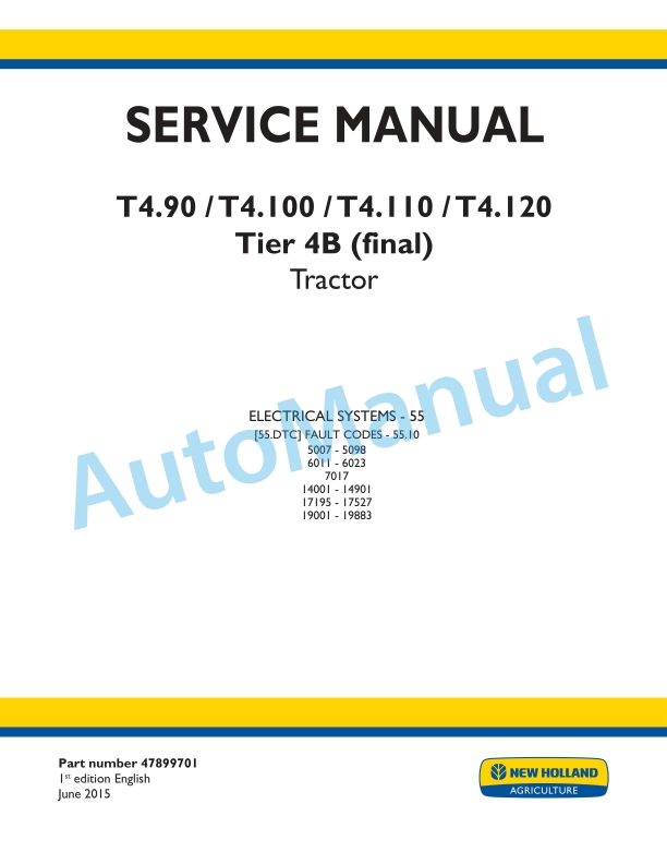 New Holland T4.90, T4.100, T4.110, T4.120 Tier 4B Final Tractor Service Manual 47899701