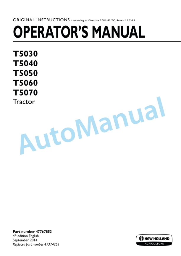 New Holland T5030, T5040, T5050, T5060, T5070 Tractor Operation and Maintenance Manual 47767853 1 New Holland T5030, T5040, T5050, T5060, T5070 Tractor Operation and Maintenance Manual 47767853