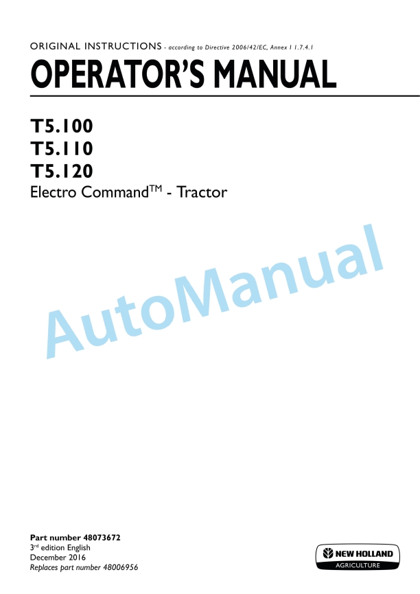 New Holland T5.100, T5.110, T5.120 Electro Command Tractor Operation and Maintenance Manual 48073672 1 New Holland T5.100, T5.110, T5.120 Electro Command Tractor Operation and Maintenance Manual 48073672