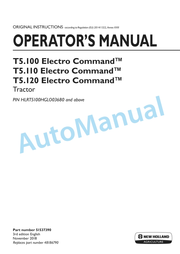 New Holland T5.100, T5.110, T5.120 Electro Command Tractor Operation and Maintenance Manual 51537390 1 New Holland T5.100, T5.110, T5.120 Electro Command Tractor Operation and Maintenance Manual 51537390