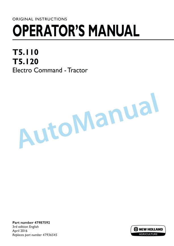New Holland T5.110, T5.120 Electro Command Tractor Operation and Maintenance Manual 47987592 1 New Holland T5.110, T5.120 Electro Command Tractor Operation and Maintenance Manual 47987592
