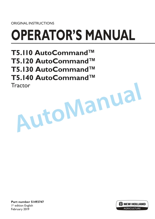 New Holland T5.110, T5.120, T5.130, T5.140 Auto Command Tractor Operation and Maintenance Manual 51493747 1 New Holland T5.110, T5.120, T5.130, T5.140 Auto Command Tractor Operation and Maintenance Manual 51493747