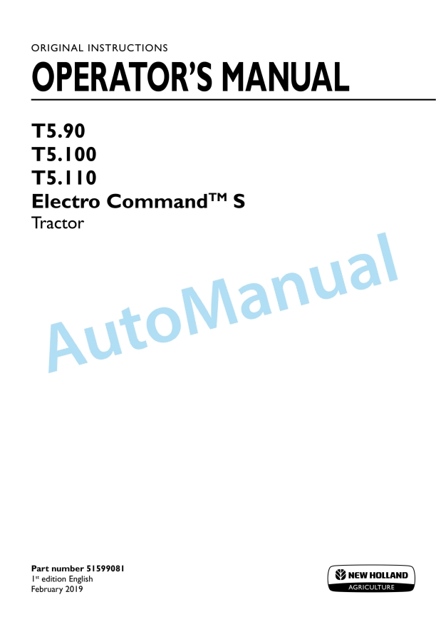 New Holland T5.90, T5.100, T5.110 Electro Command S Tractor Operation and Maintenance Manual 51599081 1 New Holland T5.90, T5.100, T5.110 Electro Command S Tractor Operation and Maintenance Manual 51599081