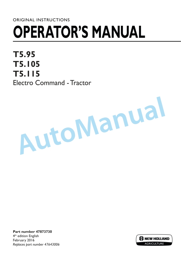 New Holland T5.95, T5.105, T5.115 Electro Command Tractor Operation and Maintenance Manual 47873730 1 New Holland T5.95, T5.105, T5.115 Electro Command Tractor Operation and Maintenance Manual 47873730