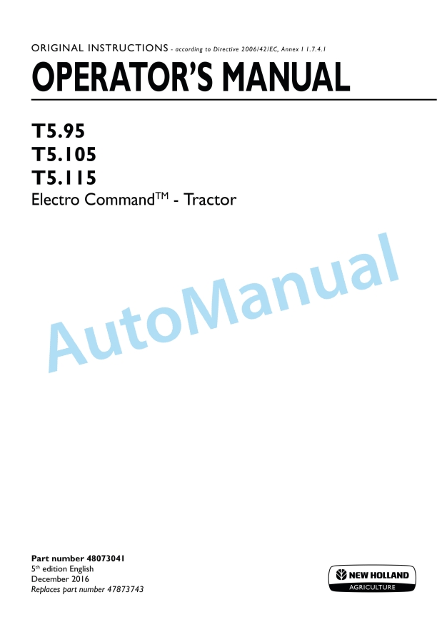 New Holland T5.95, T5.105, T5.115 Electro Command Tractor Operation and Maintenance Manual 48073041 1 New Holland T5.95, T5.105, T5.115 Electro Command Tractor Operation and Maintenance Manual 48073041