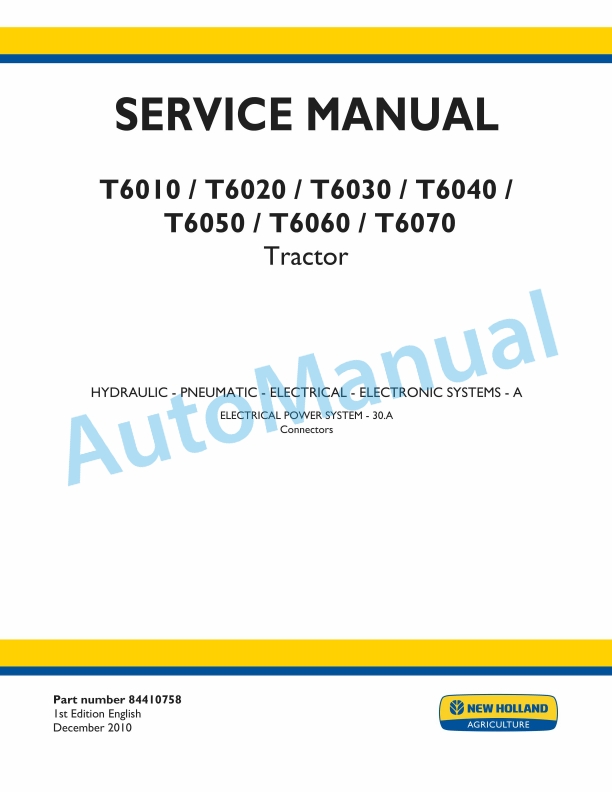New Holland T6010, T6020, T6030, T6040, T6050, T6060, T6070 Tractor Service Manual 84410758