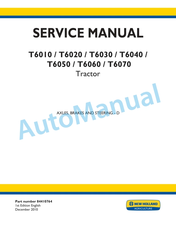 New Holland T6010, T6020, T6030, T6040, T6050, T6060, T6070 Tractor Service Manual 84410764