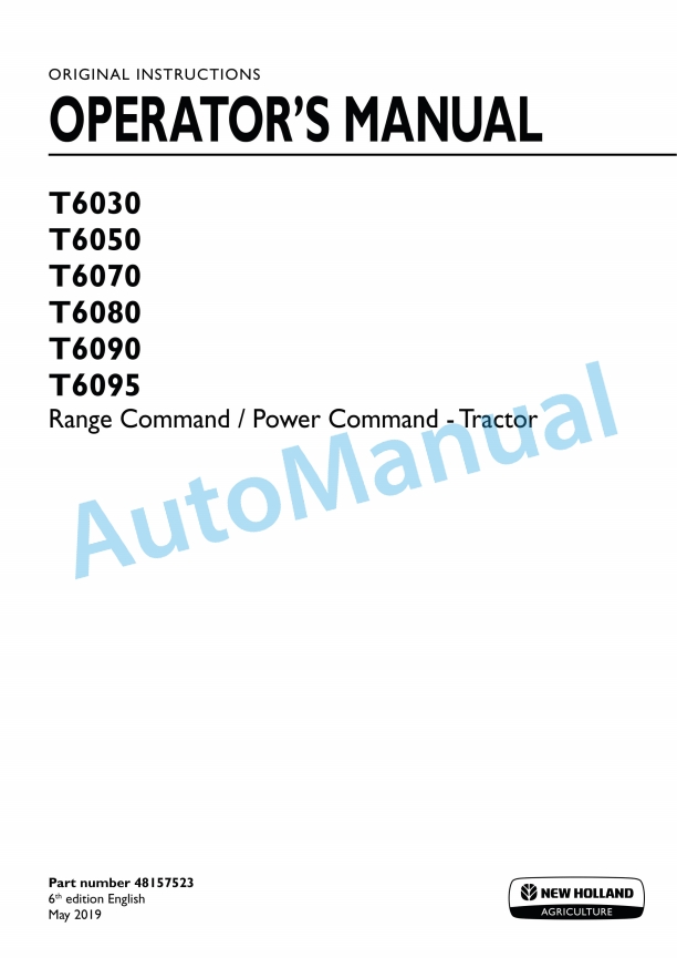 New Holland T6030, T6050, T6070, T6080, T6090, T6095 Range Command, Power Command Tractor Operation and Maintenance Manual 48157523 1 New Holland T6030, T6050, T6070, T6080, T6090, T6095 Range Command, Power Command Tractor Operation and Maintenance Manual 48157523