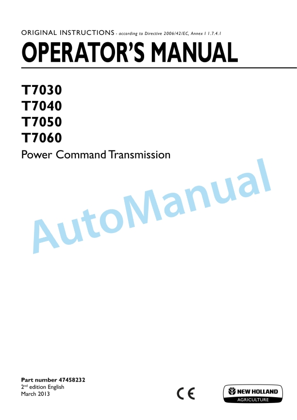 New Holland T7030, T7040, T7050, T7060 Power Command Transmission Operation and Maintenance Manual 47458232 1 New Holland T7030, T7040, T7050, T7060 Power Command Transmission Operation and Maintenance Manual 47458232