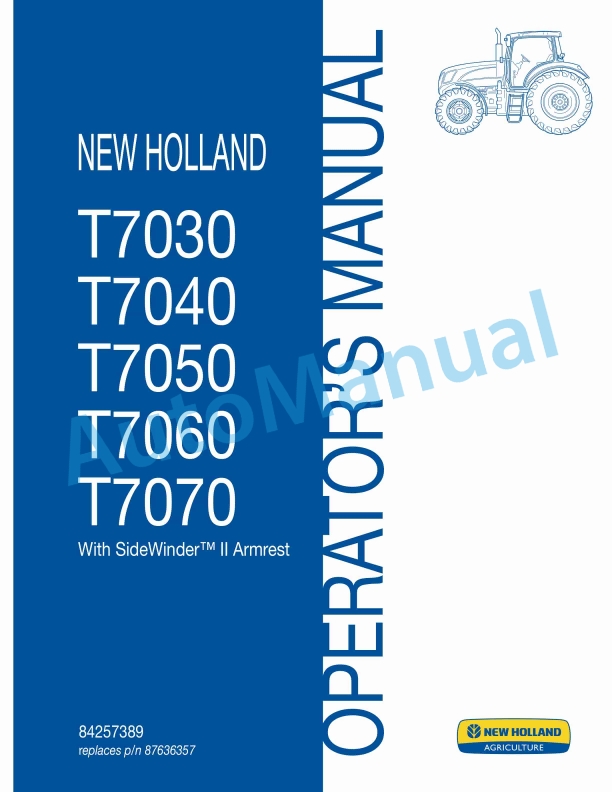 New Holland T7030, T7040, T7050, T7060, T7070 SideWinder II Armrest Operation and Maintenance Manual 84257389 1 New Holland T7030, T7040, T7050, T7060, T7070 SideWinder II Armrest Operation and Maintenance Manual 84257389