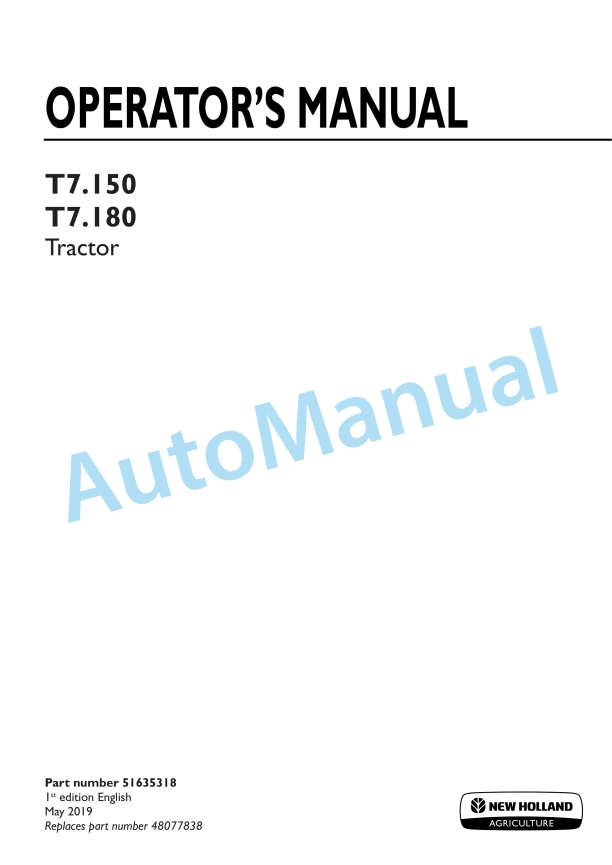 New Holland T7.150, T7.180 Tractor Operation and Maintenance Manual 51635318 1 New Holland T7.150, T7.180 Tractor Operation and Maintenance Manual 51635318