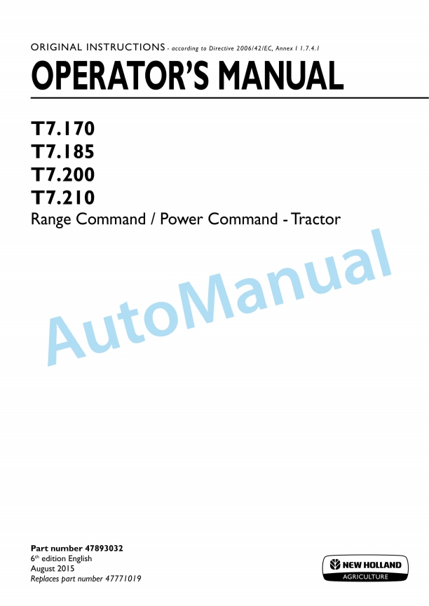 New Holland T7.170, T7.185, T7.200, T7.210 Range Command, Power Command Tractor Operation and Maintenance Manual 47893032 1 New Holland T7.170, T7.185, T7.200, T7.210 Range Command, Power Command Tractor Operation and Maintenance Manual 47893032
