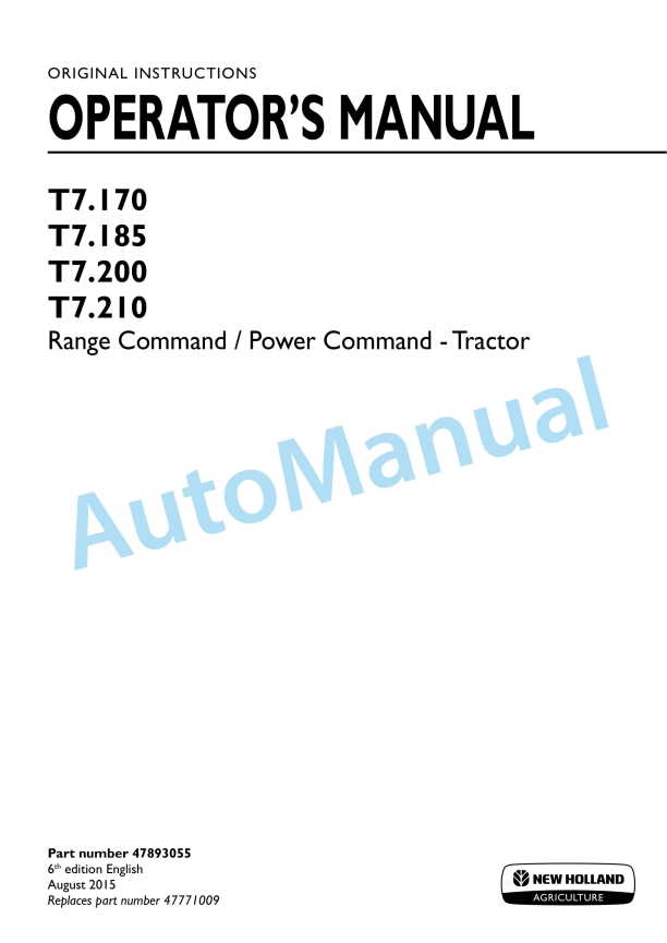 New Holland T7.170, T7.185, T7.200, T7.210 Range Command, Power Command Tractor Operation and Maintenance Manual 47893055 1 New Holland T7.170, T7.185, T7.200, T7.210 Range Command, Power Command Tractor Operation and Maintenance Manual 47893055