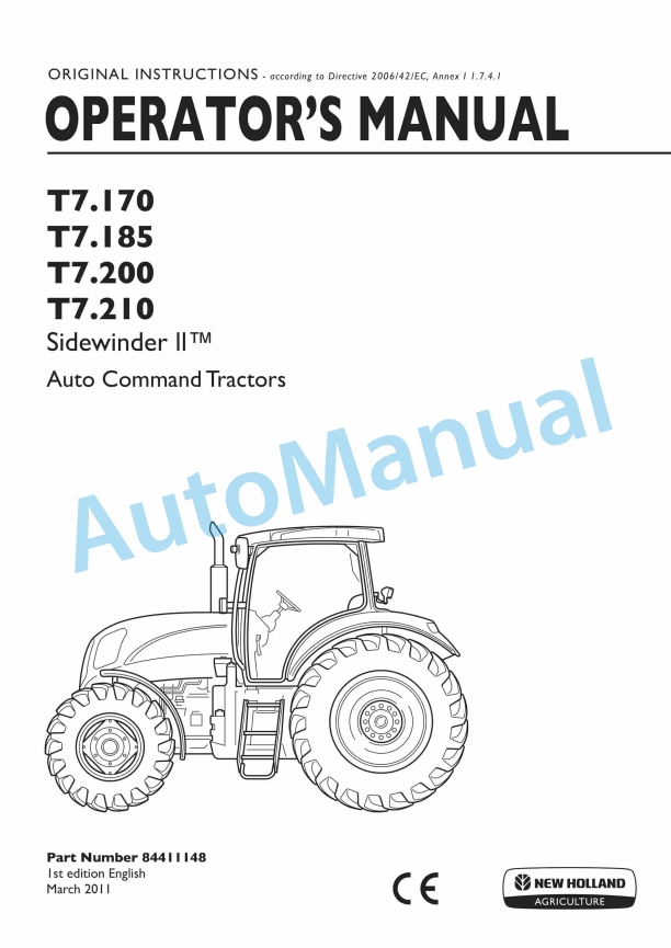 New Holland T7.170, T7.185, T7.200, T7.210 Sidewinder II Auto Command Tractor Operation and Maintenance Manual 84411148 1 New Holland T7.170, T7.185, T7.200, T7.210 Sidewinder II Auto Command Tractor Operation and Maintenance Manual 84411148